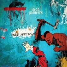 Dead Pioneers - Po$T American (Indie Exclusive) - Import Marble Curacao Colour Vinyl LP Record
