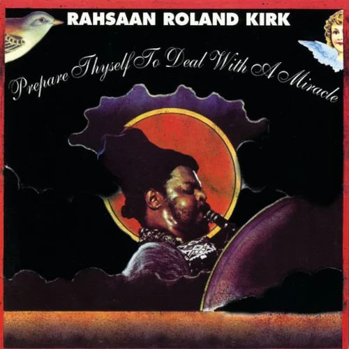 Roland Kirk(Rahsaan Roland Kirk) - Prepare Thyself To Deal With A Miracle - Import LP Record