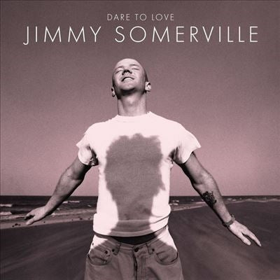 Jimmy Somerville - Dare To Love (Anniversary Edition) - Import 2 CD