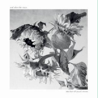 And Also The Trees - Mother-Of-Pearl Moon - Import Vinyl LP Record Limited Edition