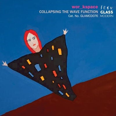 wor_kspace - Collapsing The Wave Function - Import CD