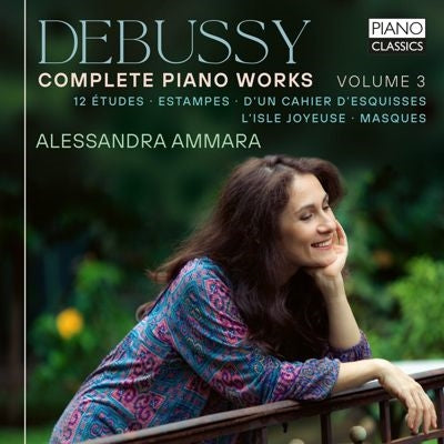 Alessandra Ammara - Debussy : Complete Piano Works Vol.3 Alessandra Ammara - Import CD Digipak