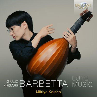 Kaisho, Mikiya - Giulio Cesare Barbetta: Lute Music - Import CD