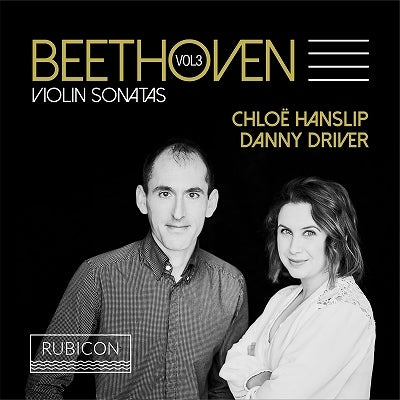Chloe Hanslip & Danny Driver - Beethoven: Beetoven. Violin Sonatas Vol. 3 - Import CD
