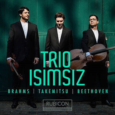 Beethoven / Brahms / Takemitsu / Trio Isimsiz - Beethoven (1770-1827) Beethoven Piano Trio No.5, Brahms Piano Trio No.3, Tkemitsu Between Tides : Trio Isimsiz - Import CD