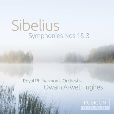 Sibelius (1865-1957) - Symphonies Nos.1, 3 : Owain Arwel Hughes / Royal Philharmonic - Import CD