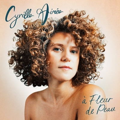 Cyrille Aimee - A Fleur De Peau - Import Vinyl LP Record