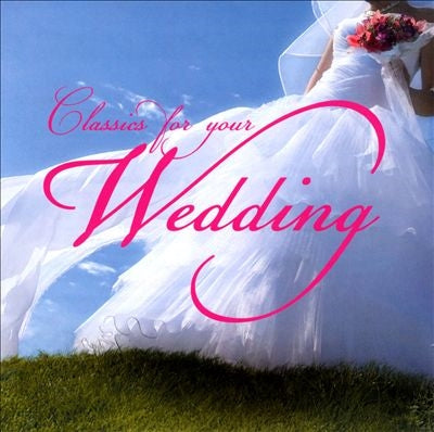Richard Wagner, Johann Pachelbel, Johann Sebastian Bach, Cesar Franck, Gioacchino Rossini, Wolfgang Amadeus Mozart, Gabriel Faure, George Frederic Handel, Antonio Vivaldi, Camille Saint-Saens - Classics for Your Wedding - Import 2 CD