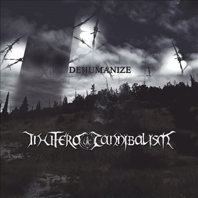 In Utero Cannibalism - Dehumanize - Import CD