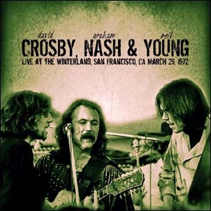 Crosby, Nash & Young 、 Crosby, Stills & Nash - Live At The Winterland, San Francisco, Ca March 26th 1972 - Import CD