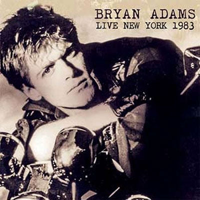 Bryan Adams - Live New York 1983 - Import CD