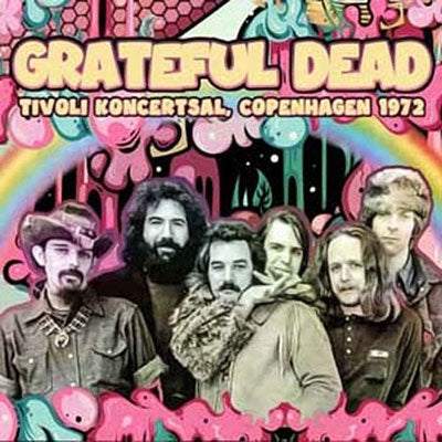 The Grateful Dead - Tivoli Koncertsal Copenhagen 1972 - Import CD