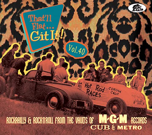 Various Artists - That'll Flat Git It! Vol. 40: Rockabilly & Rock 'n' Roll From The Vaults Of MGM - Import CD