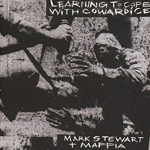 Mark Stewart And The Maffia - Learning To Cope With Cowardice/The Lost Tapes - Import 2 CD