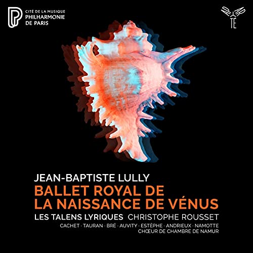 Lully, Jean-Baptiste (1632-1687) - La naissance de Venus : Christophe Rousset / Les Talens Lyriques - Import CD