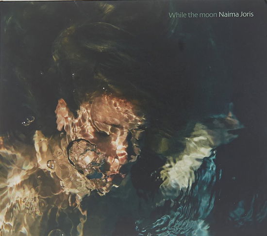 Naima Joris - While the Moon - Import CD Digipak
