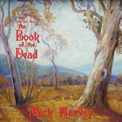 Mick Harvey - Sketches from the Book of the Dead - Import Colored Vinyl LP Record