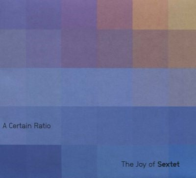 A Certain Ratio - The Joy of Sextet - Import CD