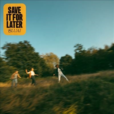 Bluai - Save It For Later - Import CD