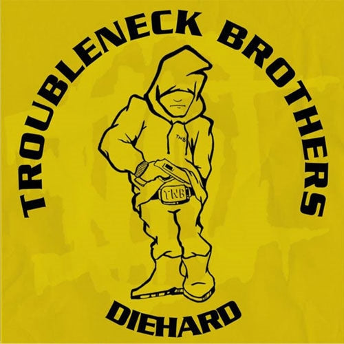 Troubleneck Brothers - Diehard, Rare & Unreleased (1990-1993) - Import CD