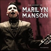 Marilyn Manson - The History Of (Unauthorized) - Import CD