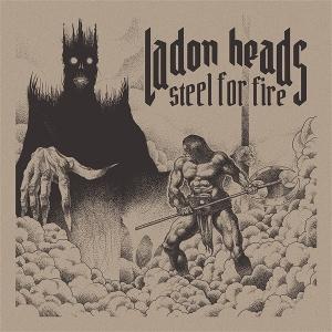 Ladon Heads - Steel for Fire - Import CD
