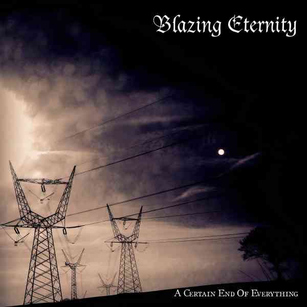Blazing Eternity - A Certain End Of Everything - Import CD