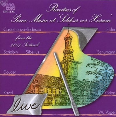 Ravel / Grieg / Schumann / Powell / Hassan - Rarities of Piano Music at Schloss vor Husum -From the 2007 Festival: Eisler, A.Stanchinsky, Medtner, etc (8/17-25/2007) - Import CD