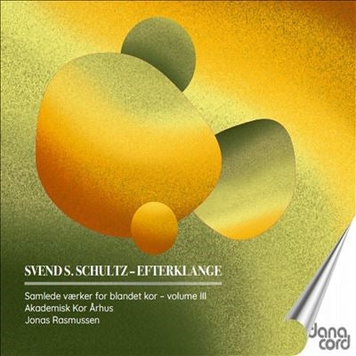 Schultz, Svend Simon (1913-1998) - Efterklange Vol.3-choral Songs: Rasmussen / Akademisk Kor Arhus - Import CD