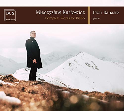 Karlowicz, Mieczyslaw (1876-1909) - Comp.piano Works: Banasik - Import CD