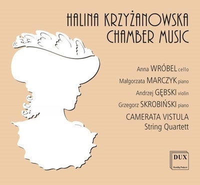 Anna Vrobel, Andrzej Gęsicki, Gregorz Skrobinski, Wilhelm Kempff - Krzyzanowska, Halina (1867-1937) Chamber Works: Wrobel(Vc)Gebski(Vn)Marczyk Skrobinski(P)Camerata Vistula - Import CD