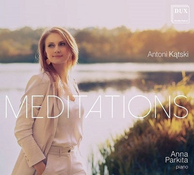 Anna Parkhita - Katski, Antoni (1816-1899) Meditations-Piano Works: Parkita - Import CD