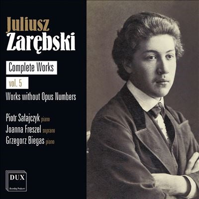 Piotr Salajczyk; Joanna Freszel; Grzegorz Biegas; Zarebski(1854-1885) - Zarebski(1854-1885) Complete Works Vol.5-works Without Opus Numbers: Salajczyk Biegas(P)Freszel(S) - Import CD