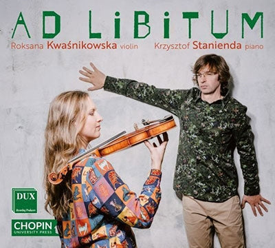 Kwasnikowska,roksana / Stanienda,krzysztof - Ad Libitum - Werke Für Violine & Klavier - Import CD