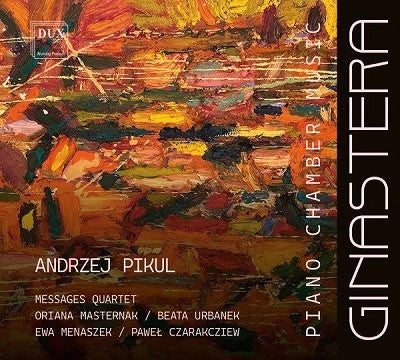 Ensemble Del Passato - Ginastera, Alberto Piano Chamber Music : Andrzej Pikul(P)Messages Quartet, etc. - Import CD