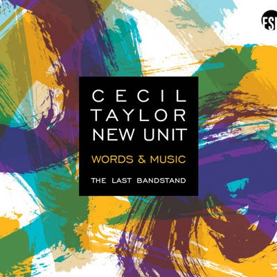 Cecil Taylor New Unit - Words & Music-The Last Bandstand - Import CD