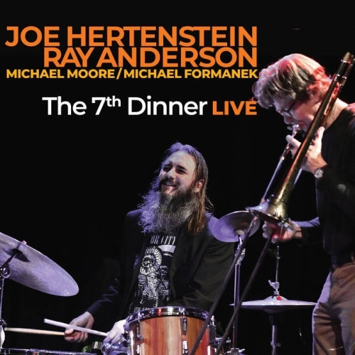 Ray Anderson 、Joe Hertenstein - 7th Dinner Live - Import CD