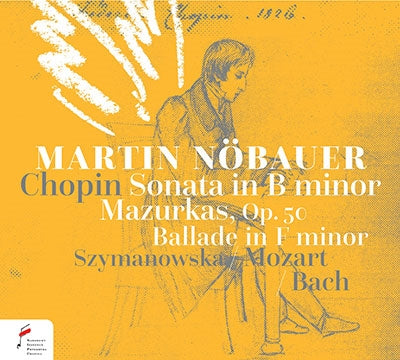 Martin Nobauer - Chopin:Piano Sonata No.3 / Szymanowska:Polonaise - Import CD