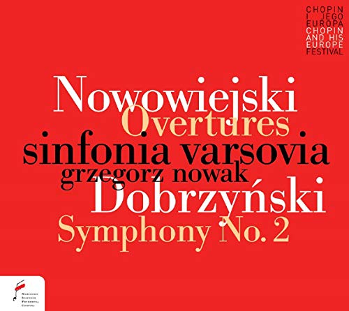 Dobrzynski (1807-1867) - Dobrzynski Symphony No.2, Nowowiejski Overtures : Grzegorz Nowak / Sinfonia Varsovia - Import CD