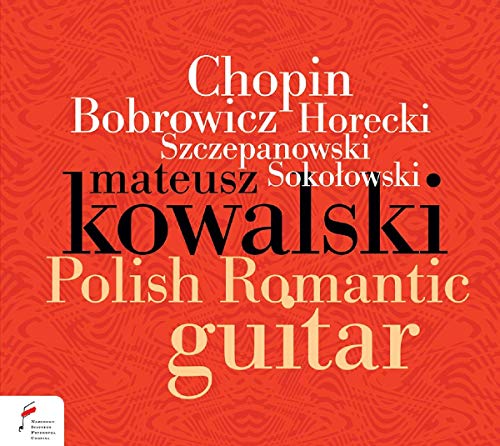 KOWALSKI,MATEUSZ - Polish Romantic Guitar Works - Import CD