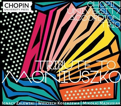 Chopin University Accordion Trio - Tribute To Moniuszko: Chopin University Accordion Trio - Import CD
