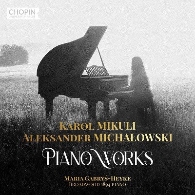 Maria Gabrys - Karol Mikuli/Aleksander Michalowski: Piano Works - Import CD