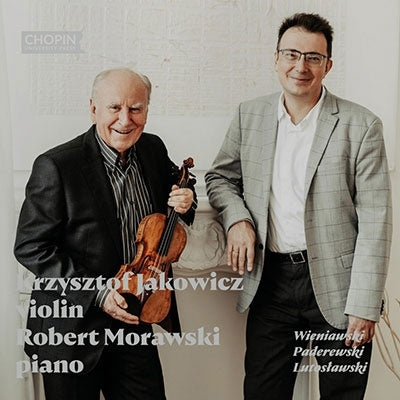 Krzysztof Jakowicz, Robert Morawski - Wieniawski, Paderewski, Lutoslawski: Jakowicz(Vn)Morawski(P) - Import CD