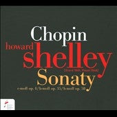 Howard Shelley - Chopin: Piano Sonatas No.1-No.3 - Import CD