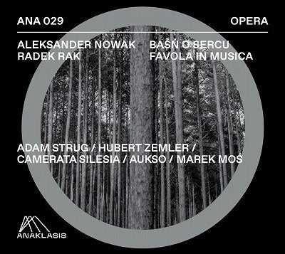 Marek Moss, AUKSO Chamber Orchestra, Katowice City Singers Ensemble 'Camerata Silesia' - Nowak, Aleksander (1979-) The Tale Of The Heart-Favola In Musica: Mos / Aukso Camerata Silesia - Import CD