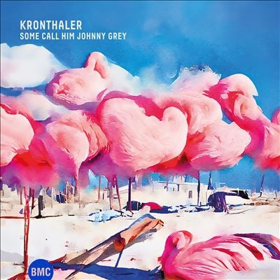 Kronthaler - Some Call Him Johnny Gray - Import CD