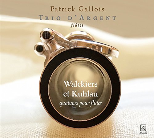 Walckiers, Eugene (1793-1866) - Quartet For 4 Flutes: Gallois Trio D'argent +kuhlau - Import CD