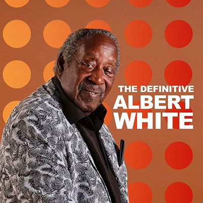 Albert White - Definitive Albert White - Import CD