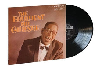 Dizzy Gillespie - The Ebullient Mr. Gillespie - Import 180g Vinyl LP Record Limited Edition