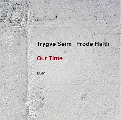 Trygve Seim & Frode Haltli - Our Time - Import CD